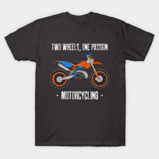 Two Wheels, One Passion - Motorcycling - Racing T-Shirt